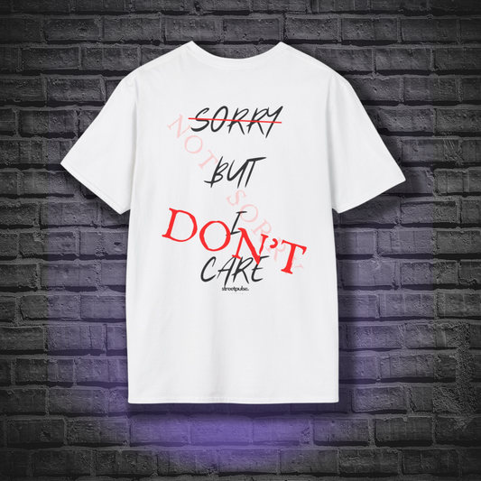 Sorry I Don't Care Tee